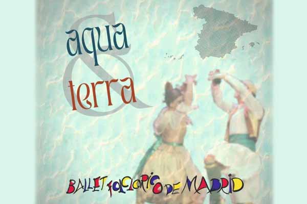 El Teatro Cervantes albergará “Aqua & Terra”, del Ballet Folclórico de Madrid