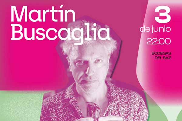Martín Buscaglia y los aromas del vino se fusionarán en un concierto único en las Bodegas del Saz