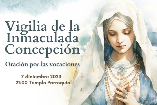 La Parroquia celebra la Vigilia de la Inmaculada Concepción